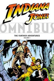 Indiana Jones Omnibus: The Further Adventures Volume 1
