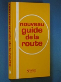 Nouveau Guide de la route: France Belgique Suisse