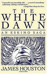 White Dawn: An Eskimo Saga