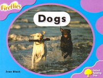 Oxford Reading Tree: Stage 1+: Fireflies: Dogs (Ort Stage 1 Dogs)