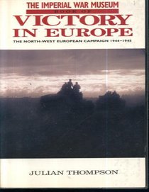 The Imperial War Museum Book of Victory in Europe