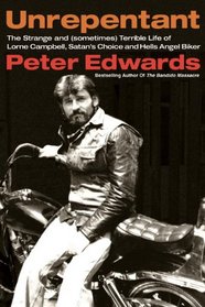 Unrepentant: The Strange and (sometimes) Terrible Life of Lorne Campbell, Satan's Choice and Hells Angel Biker