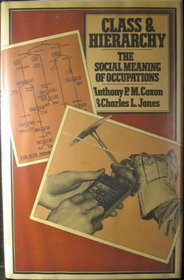 Class and Hierarchy: The Social Meaning of Occupations