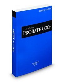 California Probate Code, 2009 ed. (California Desktop Codes)