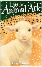 The Lucky Lamb (Little Animal Ark)