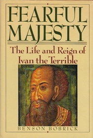 Fearful Majesty:  The Life and Reign of Ivan the Terrible