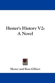 Hester's History V2: A Novel