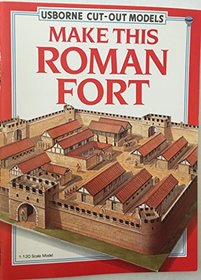 Make This Roman Fort (Usborne Cut-Out Models)