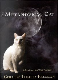The Metaphysical Cat : Tales of Cats and Their Humans