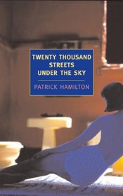 Twenty Thousand Streets Under the Sky: A London Trilogy
