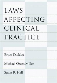 Laws Affecting Clinical Practice (Law and Public Policy: Psychology and the Social Sciences)