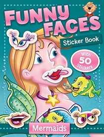 Funny Faces Sticker Book: Mermaids (Funny Faces Sticker Books)