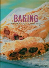 BAKING: Easy-to-Make Great Home Bakes