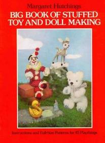 Big Book of Stuffed Toy and Doll Making