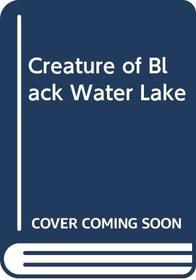 Creature of Black Water Lake