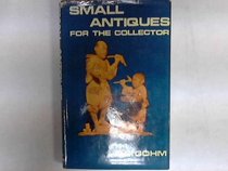 Small antiques for the collector,
