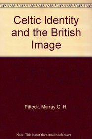 Celtic Identity and the British Image