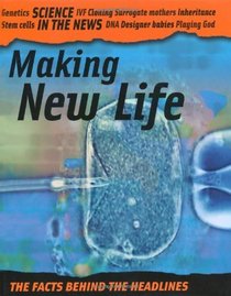 Making New Life (Science in the News)