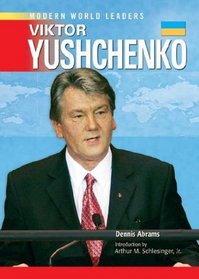 Viktor Yushchenko (Modern World Leaders)