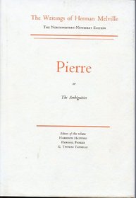 Pierre, or The Ambiguities : Volume Seven, Scholarly Edition (Melville)