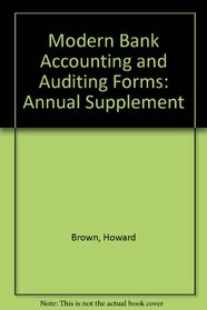 Modern Bank Accounting and Auditing Forms: Annual Supplement