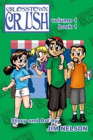 Crosstown Crush: Vol. 1 Book 1