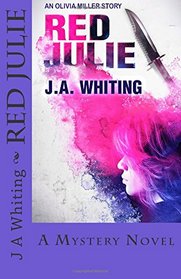Red Julie (An Olivia Miller Mystery) (Volume 1)