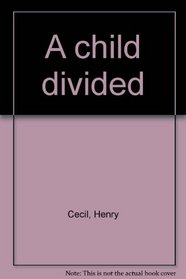 A child divided