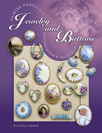 Painted Porcelain Jewelry and Buttons: Identification & Value Guide