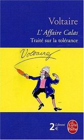 L'affair Calas: Traite Sur La Tolerance (French Edition)