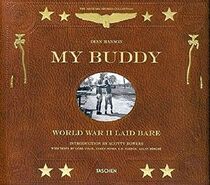 My Buddy: World War II Laid Bare (2nd Edition)