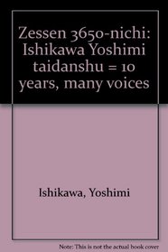 Zessen 3650-nichi: Ishikawa Yoshimi taidanshu = 10 years, many voices (Japanese Edition)