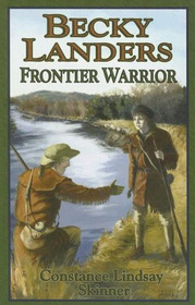 Becky Landers:  Frontier Warrior