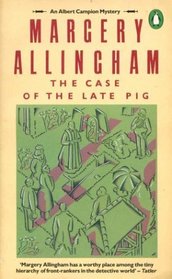Case of the Late Pig (An Albert Campion mystery)