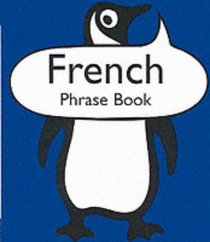 French Phrase Book (Penguin Popular Reference)