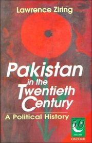 Pakistan in the Twentieth Century: A Political History (The Jubilee Series)