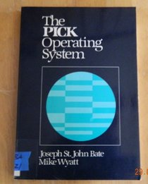 The Pick Operating System