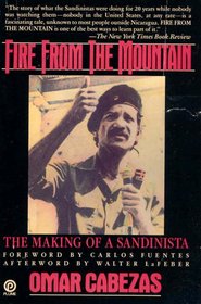Fire from the Mountain: The Making of a Sandinista