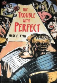 The Trouble with Perfect