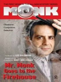 Mr. Monk Goes to the Firehouse (Monk, Bk 1)