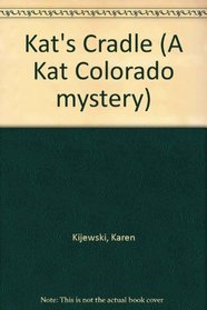KAT'S CRADLE (A KAT COLORADO MYSTERY)