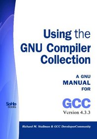Using The Gnu Compiler Collection: A Gnu Manual For Gcc Version 4.3.3