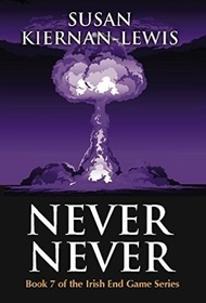 Never Never (The Irish End Games) (Volume 7)