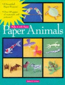 Paper Animals (Make It With Paper)