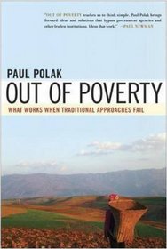 Out of Poverty: What Works When Traditional Approaches Fail (BK Currents (Paperback))