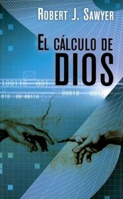 EL CÁLCULO DE DIOS (Bolsillo Ciencia Ficcion) (Spanish Edition)