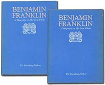 Benjamin Franklin: a biography in his own words (The Founding fathers)