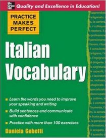 Practice Makes Perfect: Italian Vocabulary (Practice Makes Perfect)