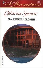 MacKenzie's Promise (Harlequin Presents, No 2286)