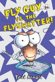 Fly Guy #10: Fly Guy vs. the Flyswatter!